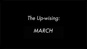The Up-wising! March Preview