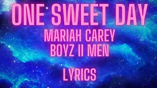 One Sweet Day Official Lyrics- Boys II Men & Mariah Carey