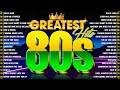 Nonstop 80s greatest hits  greatest 80s music hits  best oldies songs of 1980s