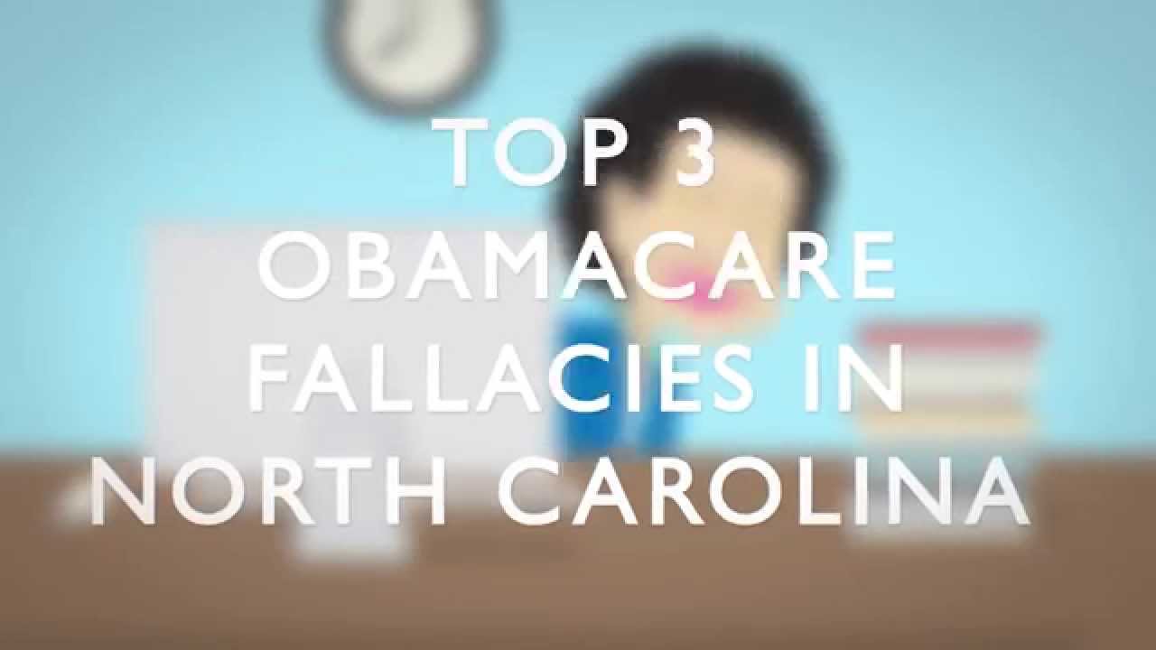Obamacare in NC Top 3 Obamacare Fallacies in North Carolina YouTube