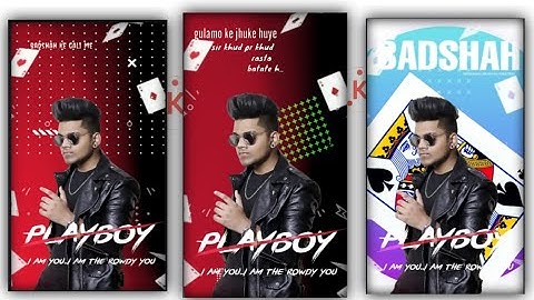 New Boy Attitude WhatsApp  Video Editing / KineMaster Badshah Status Video Editing Tutorial