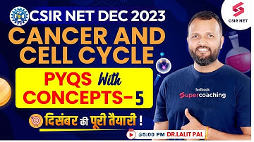 CSIR NET Dec 2023 | Life Science | Cancer and Cell Cycle |  PYQs with Concepts - 05 | Dr. Lalit Pal