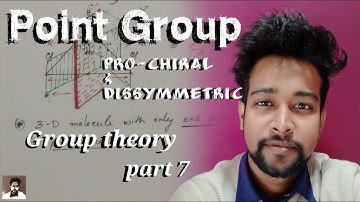 Point Group of pro-chiral and dissymmetric molecules | Group Theory part 7 | NET/ GATE