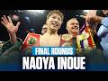 Naoya Inoue TURNS IT ON in the Final Rounds