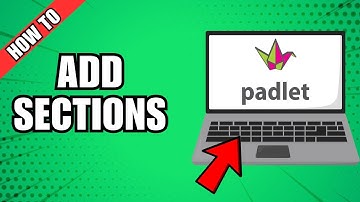 How To Add Sections In Padlet
