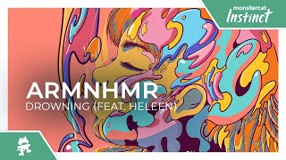 ARMNHMR - Drowning (feat. Heleen) [Monstercat Release]