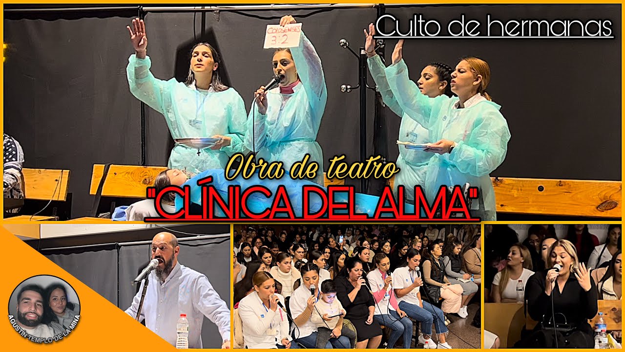OBRA DE TEATRO | “Clínica del alma” | CULTO DE HERMANAS COMPLETO | Visita Iglesia de Badalona