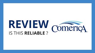 COMERICA BANK : Test & Review in 2024 (Is this bank reliable ?)