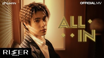 เทหมดหน้าตัก (All In) - PHUWIN [ OFFICIAL MV ]