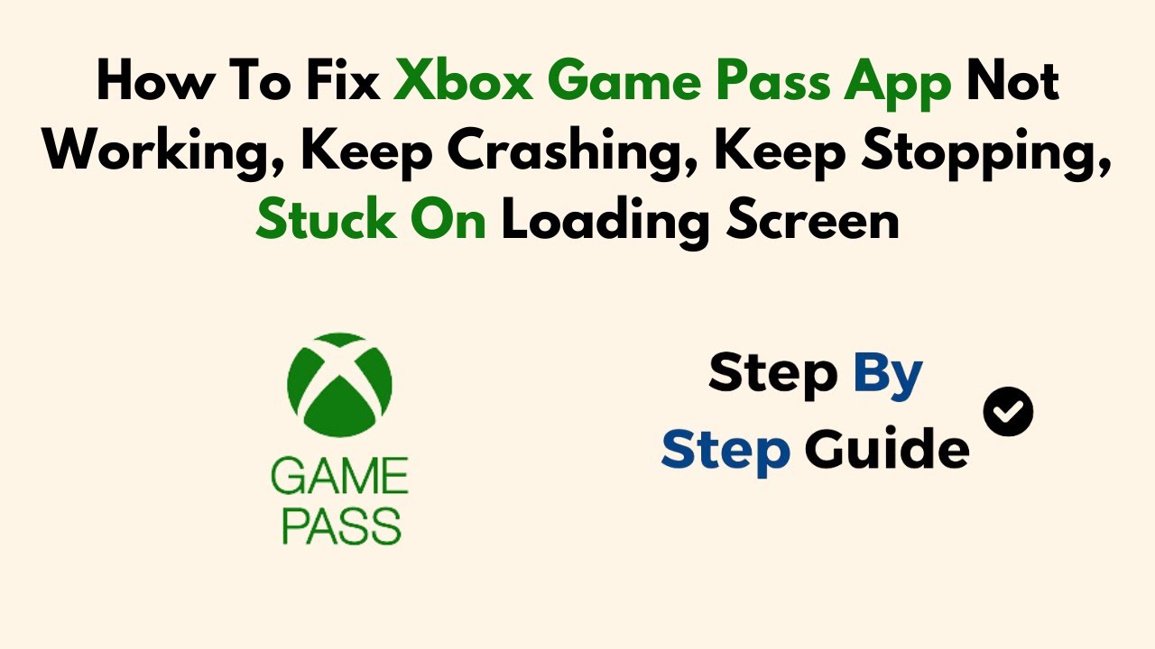 How To Fix Xbox Game Pass App Not Working, Keep Crashing, Keep Stopping ...
