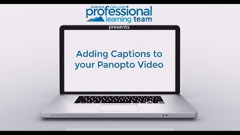 Captions In Panopto