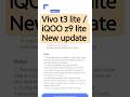 Vivo T3 lite 5g iQOO z9 lite 5g new update #smartphone #vivoiqoo #originos6