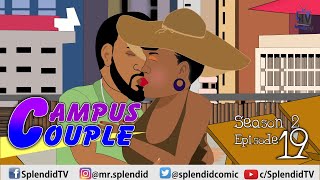 CAMPUS COUPLE S2 EP19 Dickson Proposes (Splendid TV) (Splendid Cartoon)