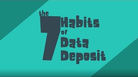 ICPSR 101: The 7 Habits of Data Deposit