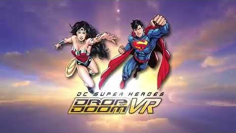 DC SUPER HEROES Drop of Doom VR opens June 21