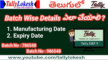 How to Maintain Batch wise Details in Tally ERP9 By Lokesh | Telugu |