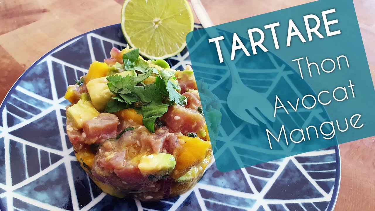 Recette Tartare de Thon Avocat et Mangue !