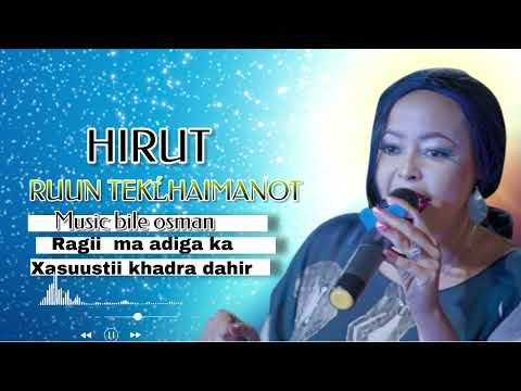 HIRUT RUUN TEKLHAIMANOT RAGII MA ADIGA KA HARAY 2024 
