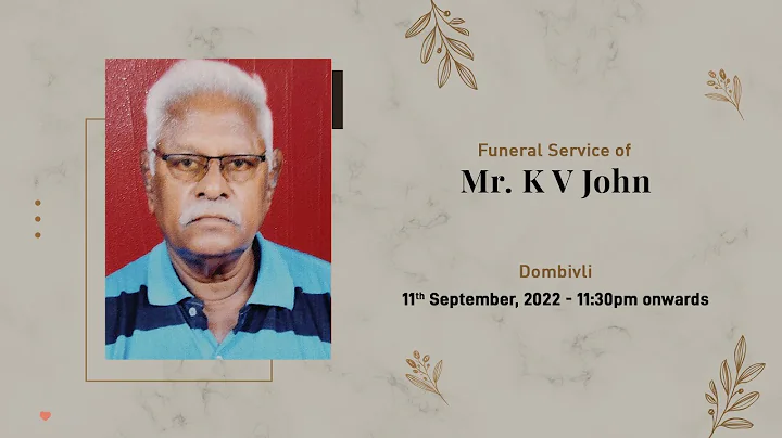 Mr. K. V. John Funeral | Live Stream #MK22B37A