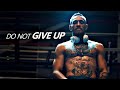 DO NOT GIVE UP - Powerful Speech - Listen Every Day! - Morning Motivation!