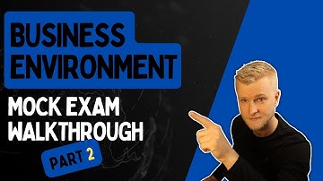 AAT Level 2 - Business Environment (BENV) - Mock Exam Walkthrough - Part 2