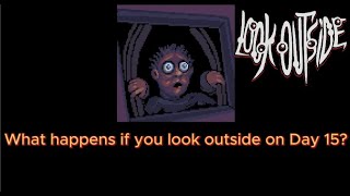 Look Outside - What Happens If You Look Outside On Day 15? (Look Outside Achievement)