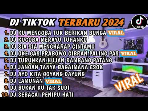 DJ TIKTOK TERBARU 2024🎵DJ KU SUDAH MENCOBA TUK BERIKAN BUNGA 🎵DJ KUCOBA MERAYU TUHANKU🎵FULL BASS
