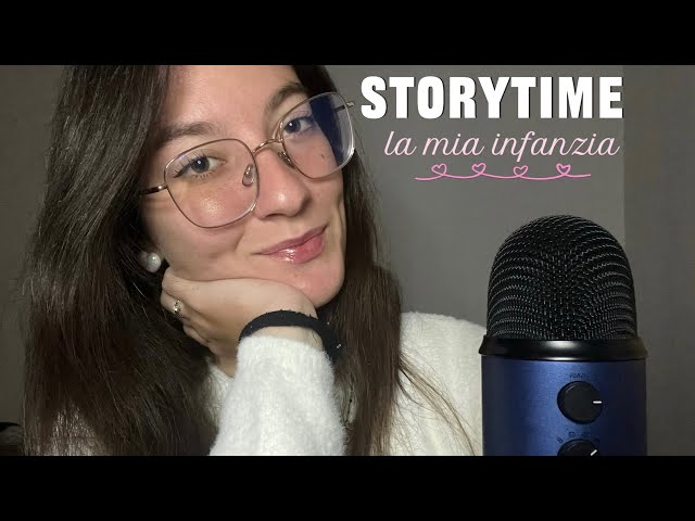 STORYTIME ASMR | LA MIA INFANZIA