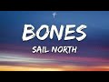 Sail North Bones Lyrics 
