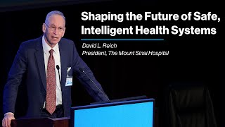 AI and the Future of Safe, Connected Health Systems: Insights from Dr. David L. Reich
