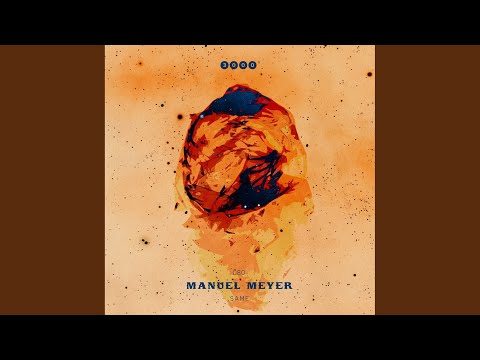 Manuel Meyer — Same (Olivier Giacomotto Remix)