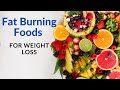 Fat Burning Foods - Fat Burning Foods For Weight Loss