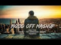 Mood off mashup lofi  trending mind relaxing mashup  musify  the depression opinion