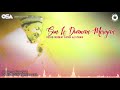 Sun le duawan meriyan  nusrat fateh ali khan  complete full version  osa worldwide