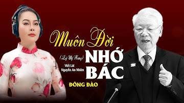 Tiễn Đưa Bác Nguyễn Phú Trọng | Muôn Đời Nhớ Ơn Bác ( St Nguyễn An Nhiên )- Ca Sĩ Đông Đào