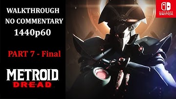 Metroid Dread | Full Walkthrough | No Commentary | 1440p60 | Part 7 - Final