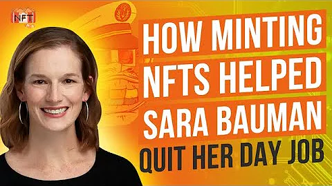 How Minting NFTs Helped Sara Bauman Quit Her Day Job