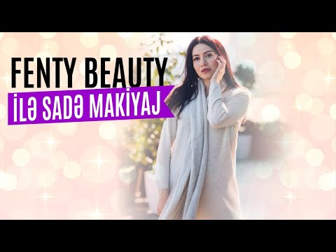 BLOGERLER VE REKLAM/ FENTY BEAUTY ILE SADE MAKİYAJ