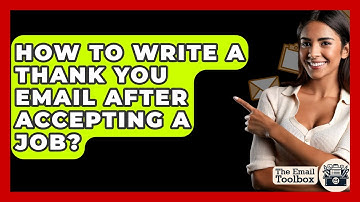 How To Write A Thank You Email After Accepting A Job? - TheEmailToolbox.com