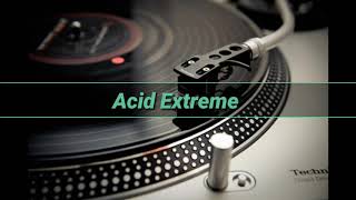 Acid Extreme ✓✓