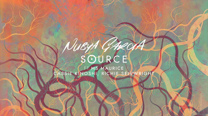 Nubya Garcia -  Source ft. Ms Maurice, Cassie Kinoshi, Richie Seivwright