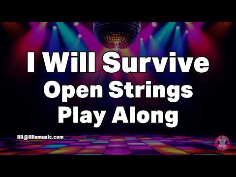 I Will Survive Open Strings Play Along