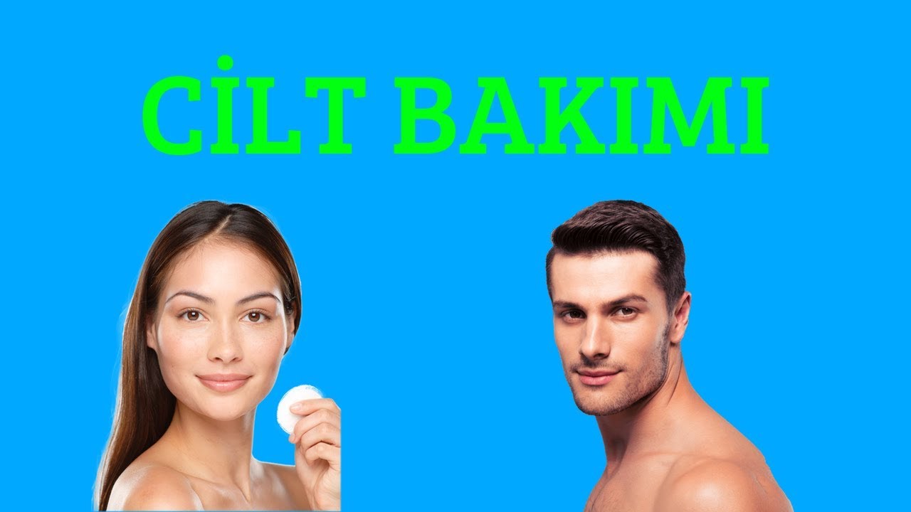 Cilt Bakımı Hakkında Bilinmesi Gerekenler Cilt Bakımı Hakkında Bilinmesi Gerekenler