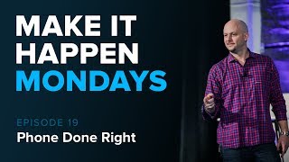 Make It Happen Mondays: Episode 19 - Talking About Cold Calls, and Phones!