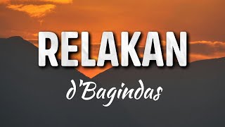 Download Lagu d'Bagindas - Relakan ( Lyrics Lagu ) MP3