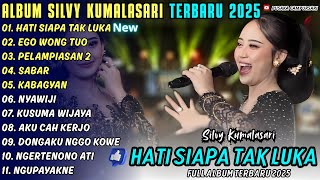 HATI SIAPA TAK LUKA - EGO WONG TUO || SILVY KUMALASARI || PUSAKA CAMPURSARI FULL ALBUM TERBARU 2025