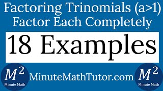 Factoring Trinomials (a is greater than 1) | 18 Examples