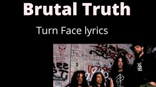 Watch Brutal Truth Turn Face video