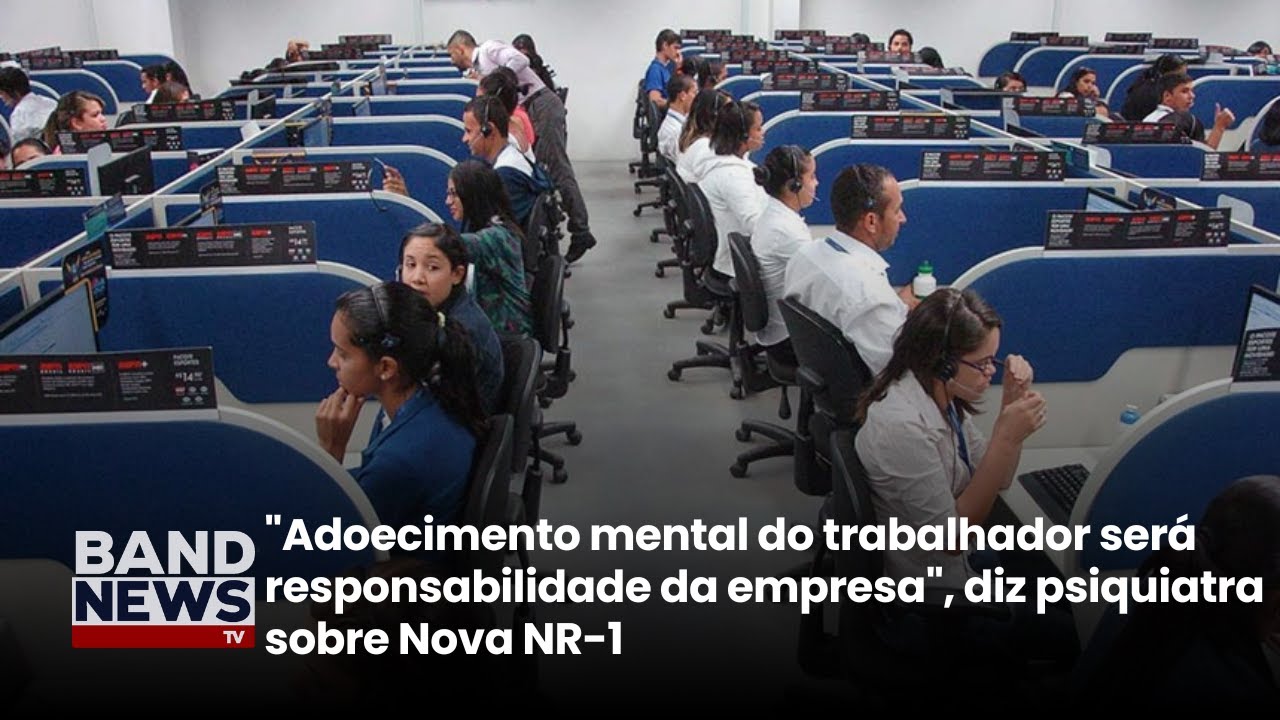 Nova NR-1: "Adoecimento mental do trabalhador será responsabilidade da empresa", diz psiquiatra