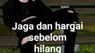 Kata Kata Hargai Sebelum Pergi